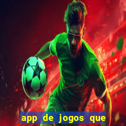 app de jogos que realmente pagam dinheiro